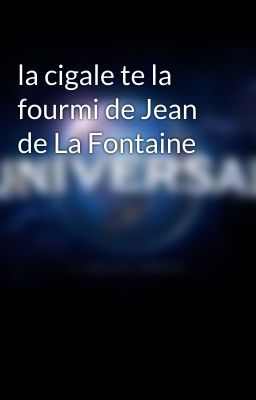 la cigale te la fourmi de Jean de La Fontaine