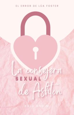 La consejera sexual de Ashton| EN FÍSICO