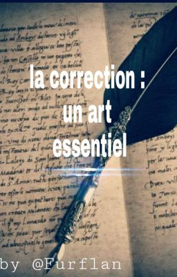 La correction : Un Art essentiel