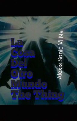 LA COSA DEL OTRO MUNDO (The Thing) (Terminado)