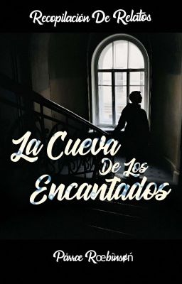 La Cueva De Los Encantados