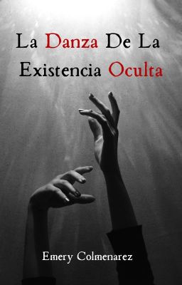 La Danza De La Existencia Oculta