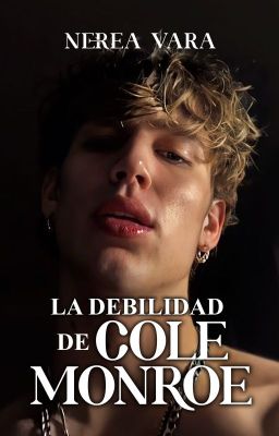 La debilidad de Cole Monroe [+18]