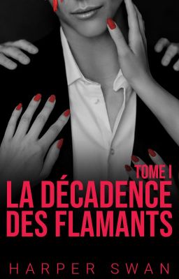 La Décadence des Flamants  - Tome 1