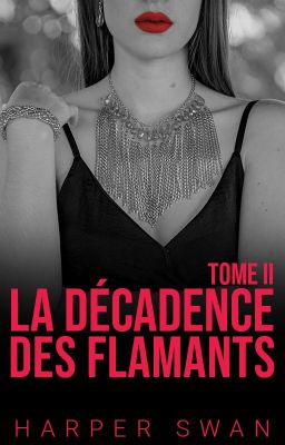 La Décadence des Flamants - Tome 2