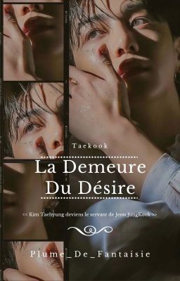 La Demeure Du Désire [j.jk-k.th][Réécriture]