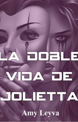 LA DOBLE VIDA DE JOLIETTA. (#1)