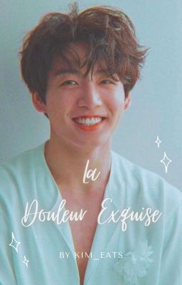 La Douleur Exquise || JJK✓