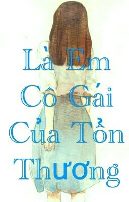 Là Em, Cô Gái Của Tổn Thương - CattieLey 