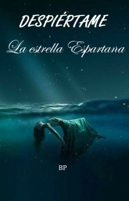 La Estrella Espartana, Despiértame