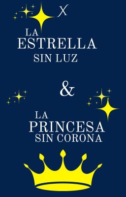 La estrella sin luz y la princesa sin corona