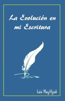 La Evolución en mi Escritura