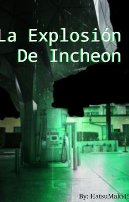 La Explosión De Incheon