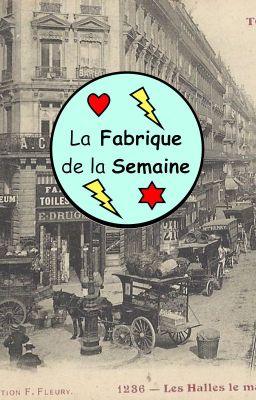 La Fabrique de la Semaine