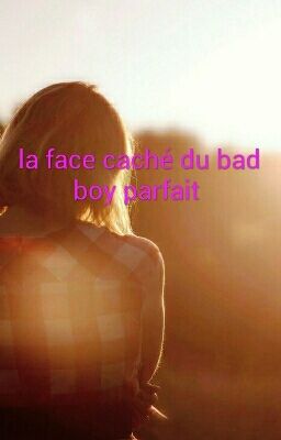 La face cacher du bad boy parfait