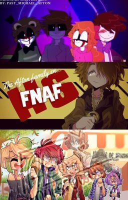 ° La familia Afton en FHS ° [FNaF Crossover]