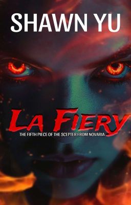 LA FIERY (THE FIFTH PIECE OF THE SCEPTER FROM NOVARIA)