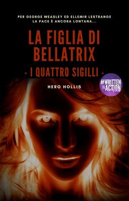 La figlia di Bellatrix 2 - I Quattro Sigilli [SOSPESA]