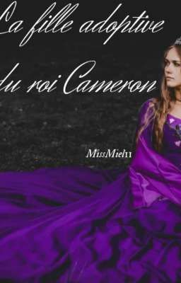 La fille adoptive du roi Cameron [SEMI-PAUSE]