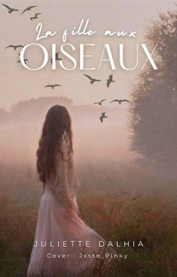 La Fille Aux Oiseaux {Relecture Prévue}