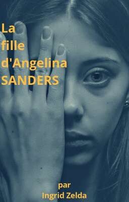 La fille d'Angelina SANDERS 