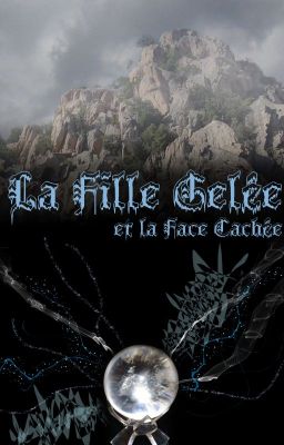 La Fille Gelée et la Face Cachée