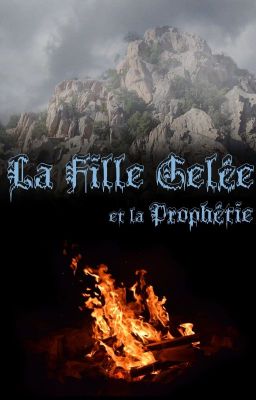 La Fille Gelée et la Prophétie