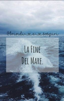 La Fine Del Mare.