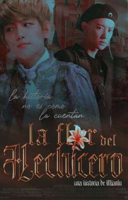 La Flor Del Hechiero| ChanBaek.