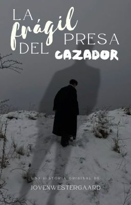 La frágil presa del cazador