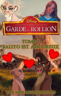 La Garde du Roi Lion - Tome 3 : Baliyo est amoureux