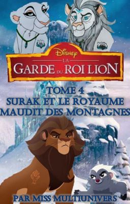 La Garde du Roi Lion - Tome 4 : Surak et le royaume maudit des montagnes