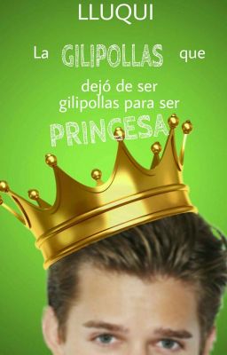 La gilipollas que dejó de ser gilipollas para ser princesa 