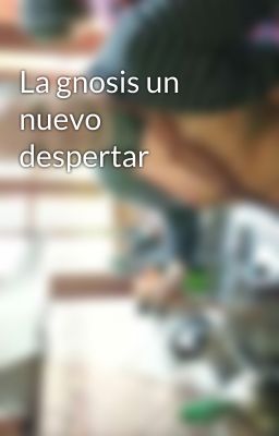 La gnosis un nuevo despertar 