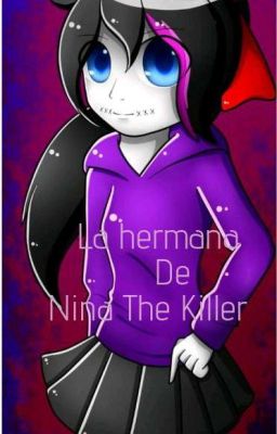 la hermana de Nina The Killer (Terminada)