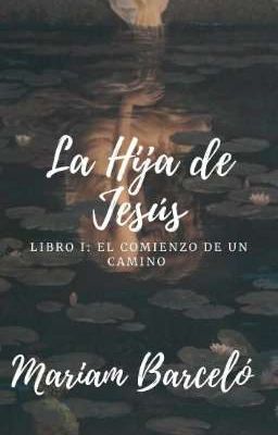 La Hija de Jesús: El Comienzo de un Camino