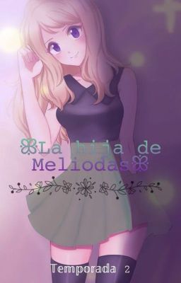 La hija de Meliodas (TN x King) Temporada 2