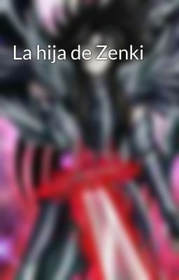 La hija de Zenki 