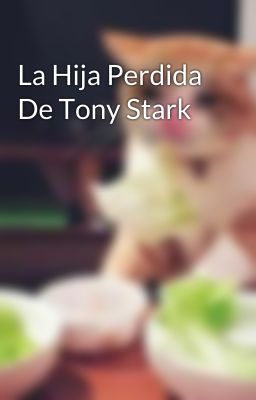 La Hija Perdida De Tony Stark 