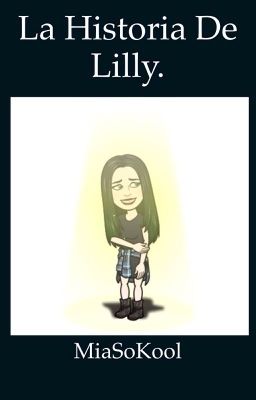 La historia de Lilly.