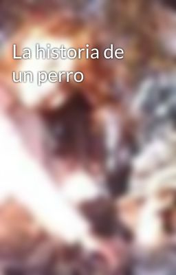 La historia de un perro