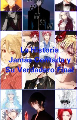 La Historia Jamás Contada Y Su Verdadero Final (En Pausa)