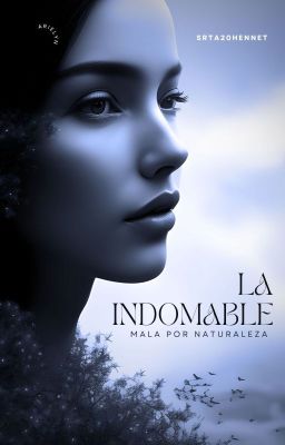 La indomable. Mala por naturaleza [ONC2024]