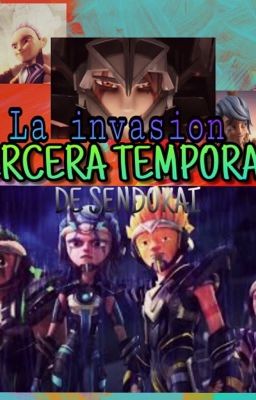 La invasion: Tercera Temporada de Sendokai 