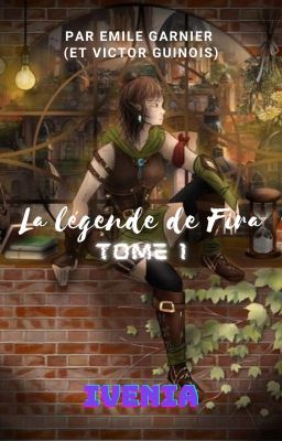 La légende de Fira, TOME 1