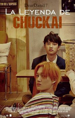 La leyenda de Chuckai || KaiSoo