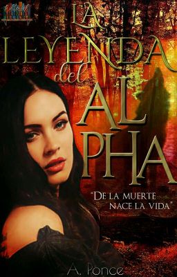 La leyenda del Alpha. | A. Ponce