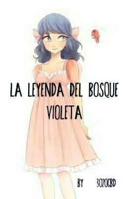 • La Leyenda Del Bosque Violeta • [AU Adrinette]