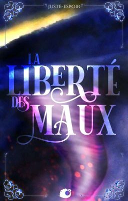 La Liberté des Maux