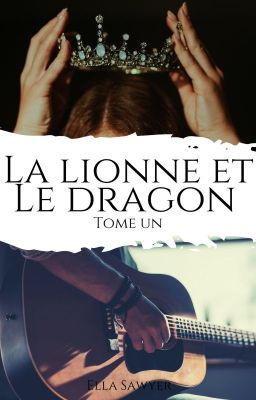 La Lionne et Le Dragon ▬ Tome ✯ ©